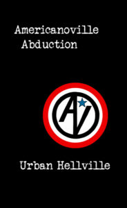 Americanoville Abduction by Urban Hellville