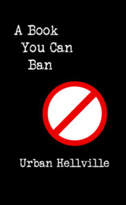 A Book You Can Ban by Urban Hellville