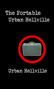 The Portable Urban Hellville by Urban Hellville